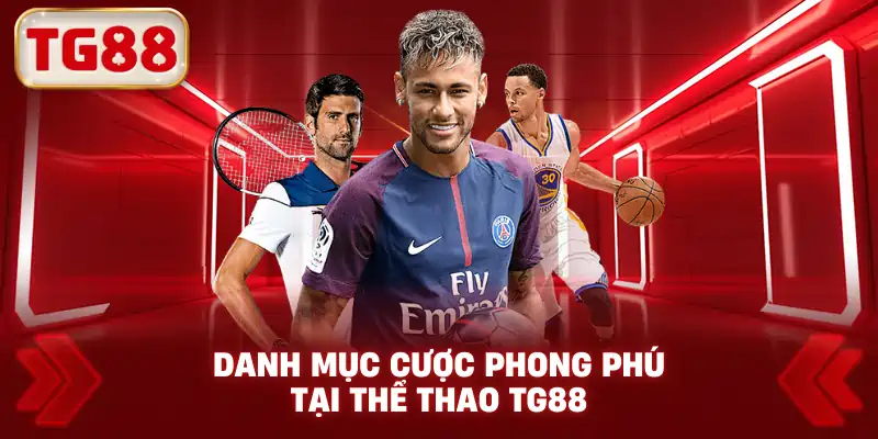 Danh mục cược phong phú tại Thể thao TG88